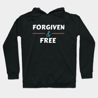 Forgiven And Free | Christian Hoodie